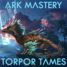 Ark Mastery Torpor Tames
