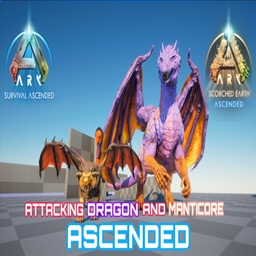 Attacking Dragon and Manticore Ascended