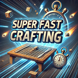 Super Fast Crafting
