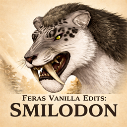 Feras Vanilla Edits: Smilodon