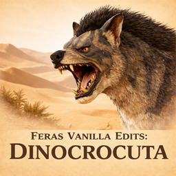 Feras Vanilla Edits: Dinocrocuta