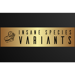 Insane Species Variants