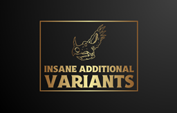 Insane Additional Variants